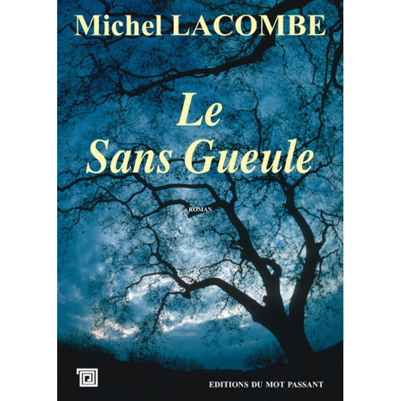 Le Sans Gueule de Mchel Lacombe