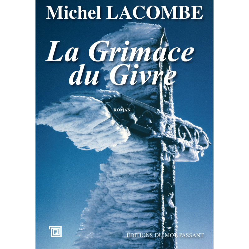 La grimace du givre de Michel Lacombe