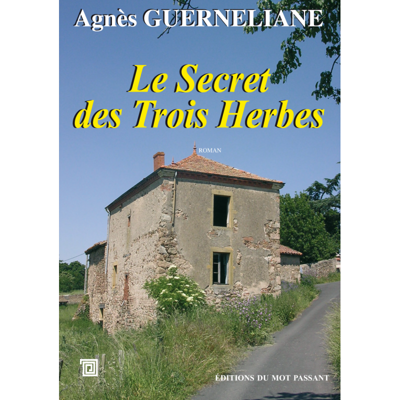 Le secret des trois herbes d'Agnès Guerneliane Le secret des trois herbes d'Agnès Guerneliane