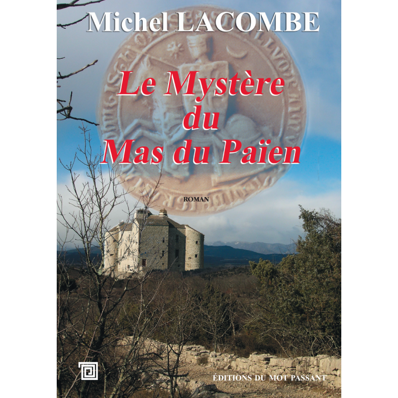 Les mystères du mas du païen de Michel Lacombe