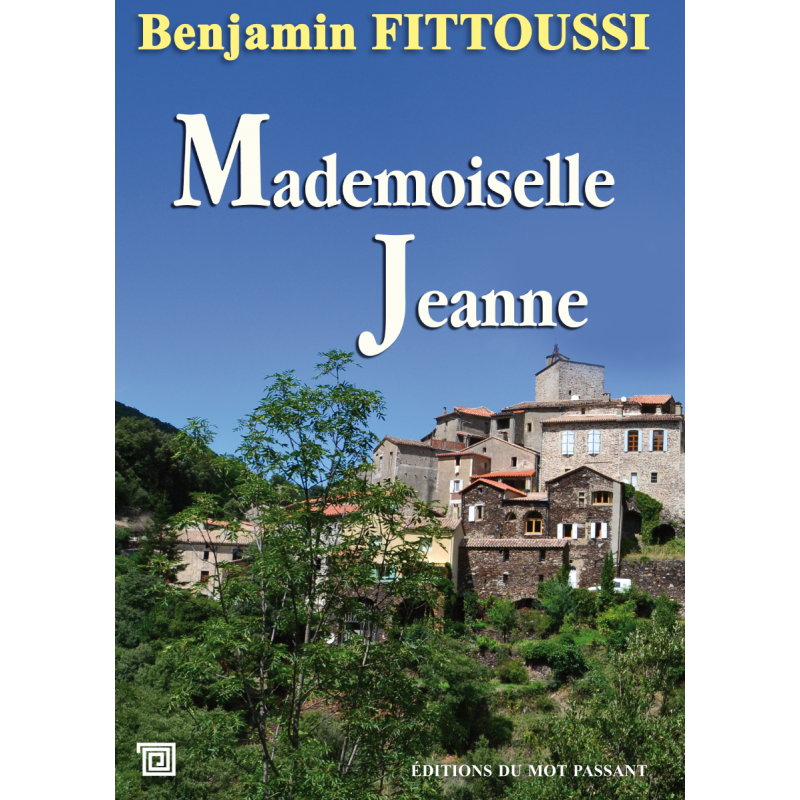 Mademoiselle Jeanne de Benjamin Fittoussi Mademoiselle Jeanne de Benjamin Fittoussi