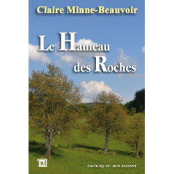 Le Hameau des Roches de Claire Minne-Beauvoir
