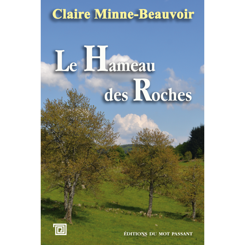Le Hameau des Roches de Claire Minne-Beauvoir Le Hameau des Roches de Claire Minne-Beauvoir