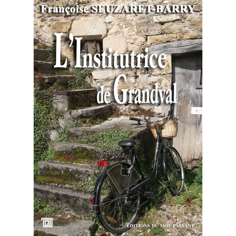 L'institutrice de Grandval de Françoise Seuzaret-Barry L'institutrice de Grandval de Françoise Seuzaret-Barry
