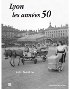 Lyon les années 50 de Robert Luc