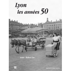 Lyon les années 50 de Robert Luc