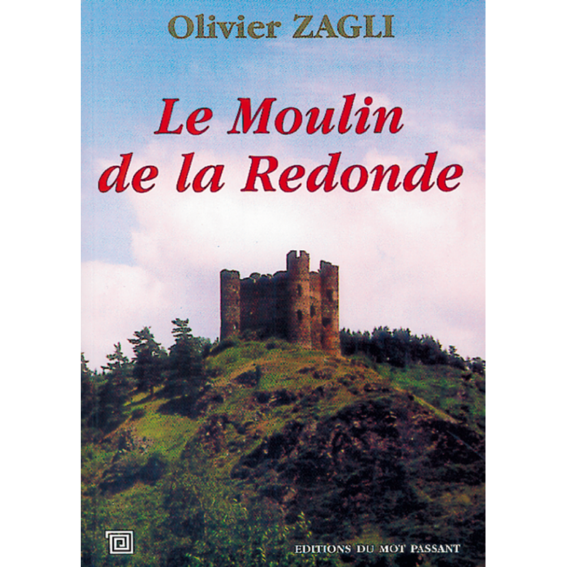 Le moulin de la redonde d'Olivier Zagli