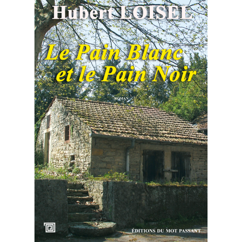 Le pain blanc et le pain noir de Hubert Loisel