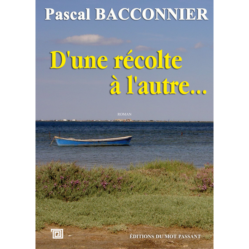 D'une récolte à l'autre de Pascal Bacconnier