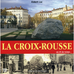 La Croix-Rousse - Robert Luc