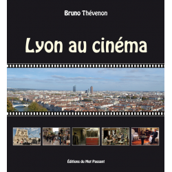 Lyon au cinéma de Bruno Thévenon