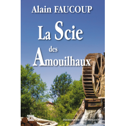 La Scie des Amouilhaux -...