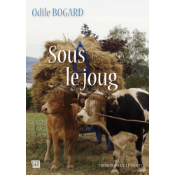 Sous le Joug - Odile Bogard