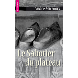 Le Sabotier du plateau...