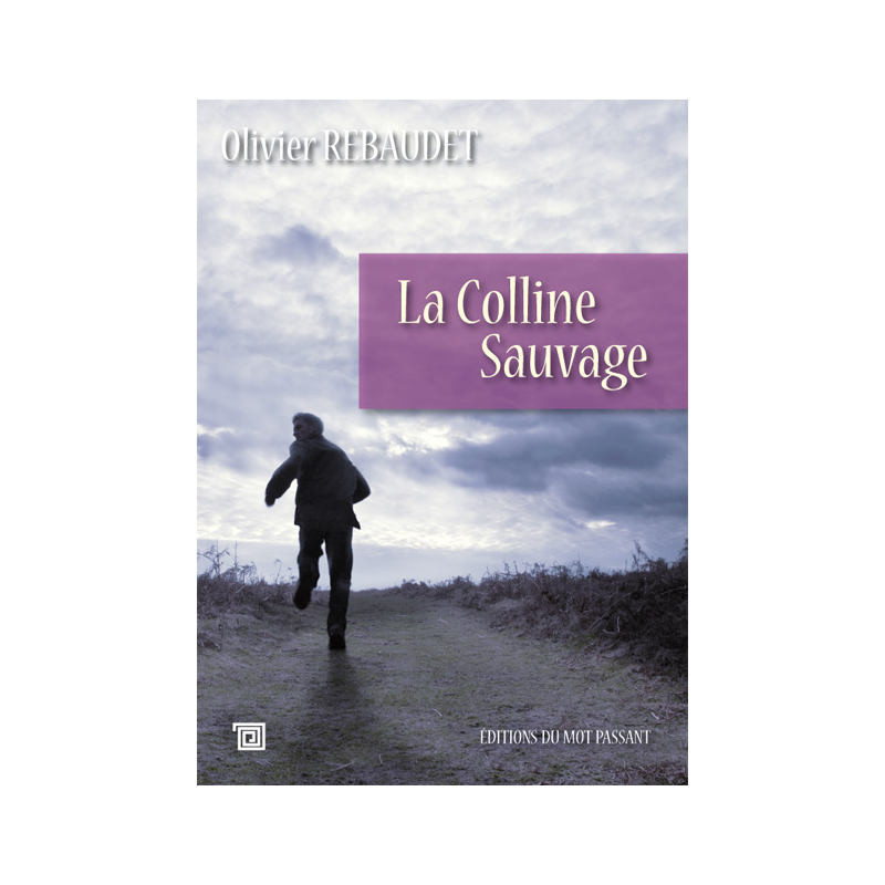 La colline sauvage d'Olivier Rebaudet