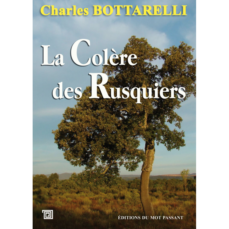 La colère des rusquiers de Charles Bottarelli