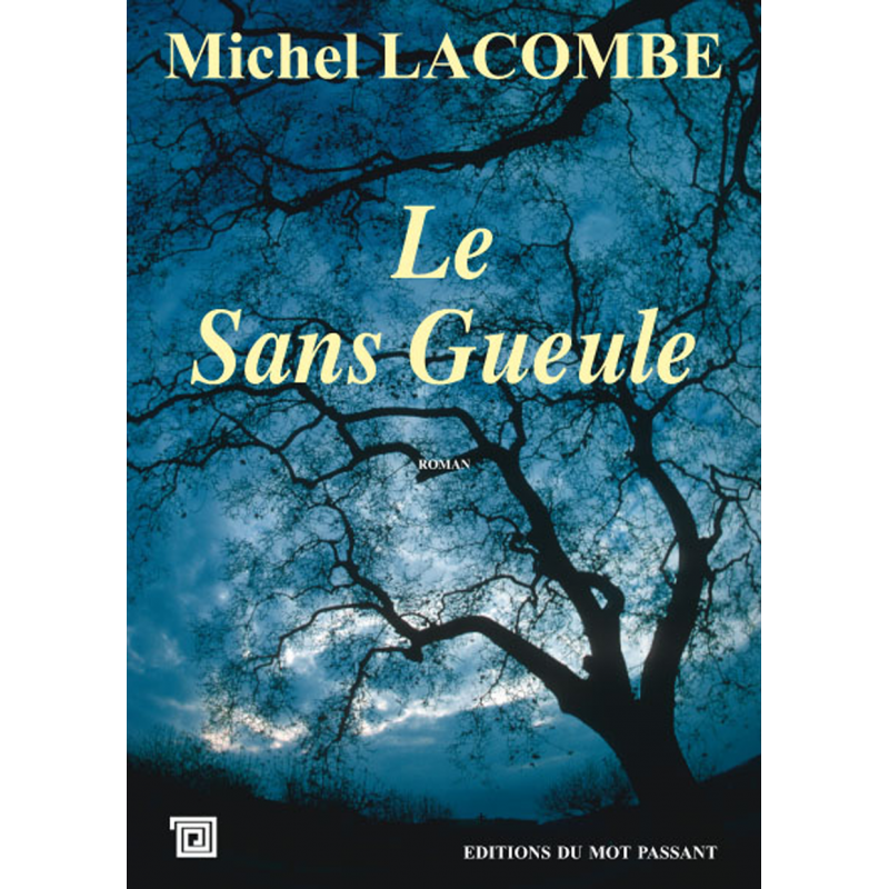 Le sans-gueule de Michel Lacombe